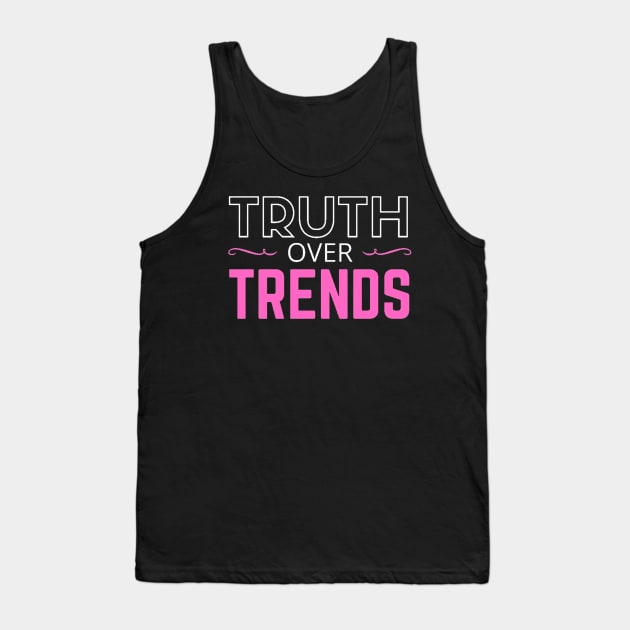 TRUTH OVER TRENDS Tank Top by SOCMinistries